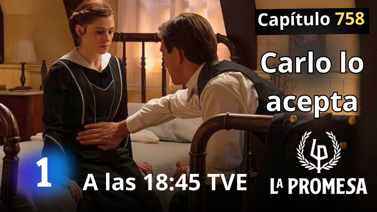 LA PROMESA Martes 20 de enero a las 18:35 Avance capítulo 758 || Serie TVE #serie #LaPromesa :)