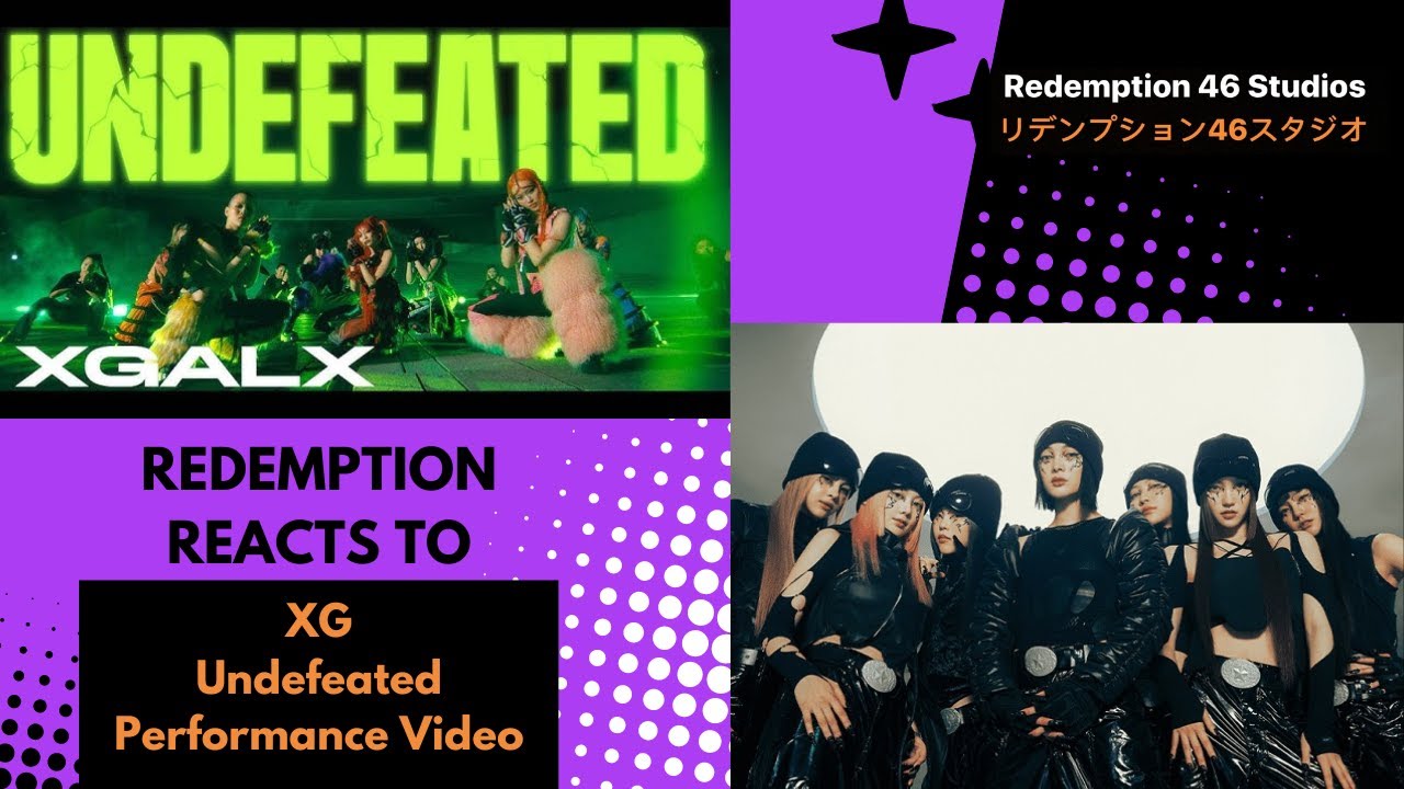 XG - UNDEFEATED (Performance Video) (Redemption Reacts)