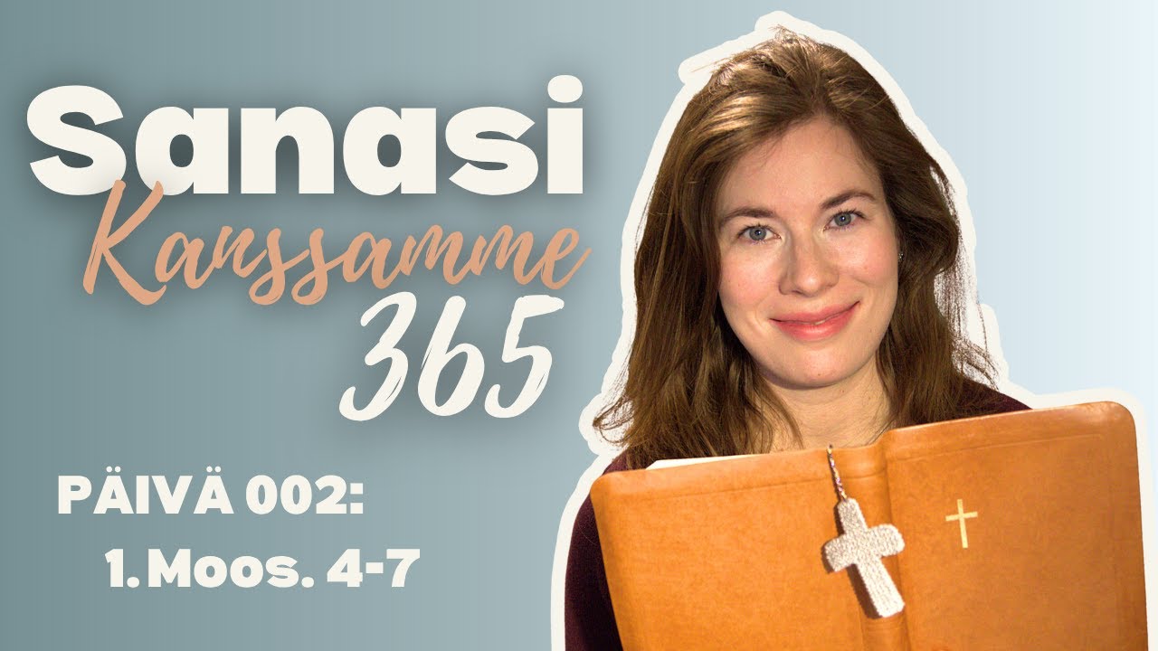 Päivä 002: Murhasta tulvaan - 1. Moos. 4-7 - Raamattu 365 päivässä
