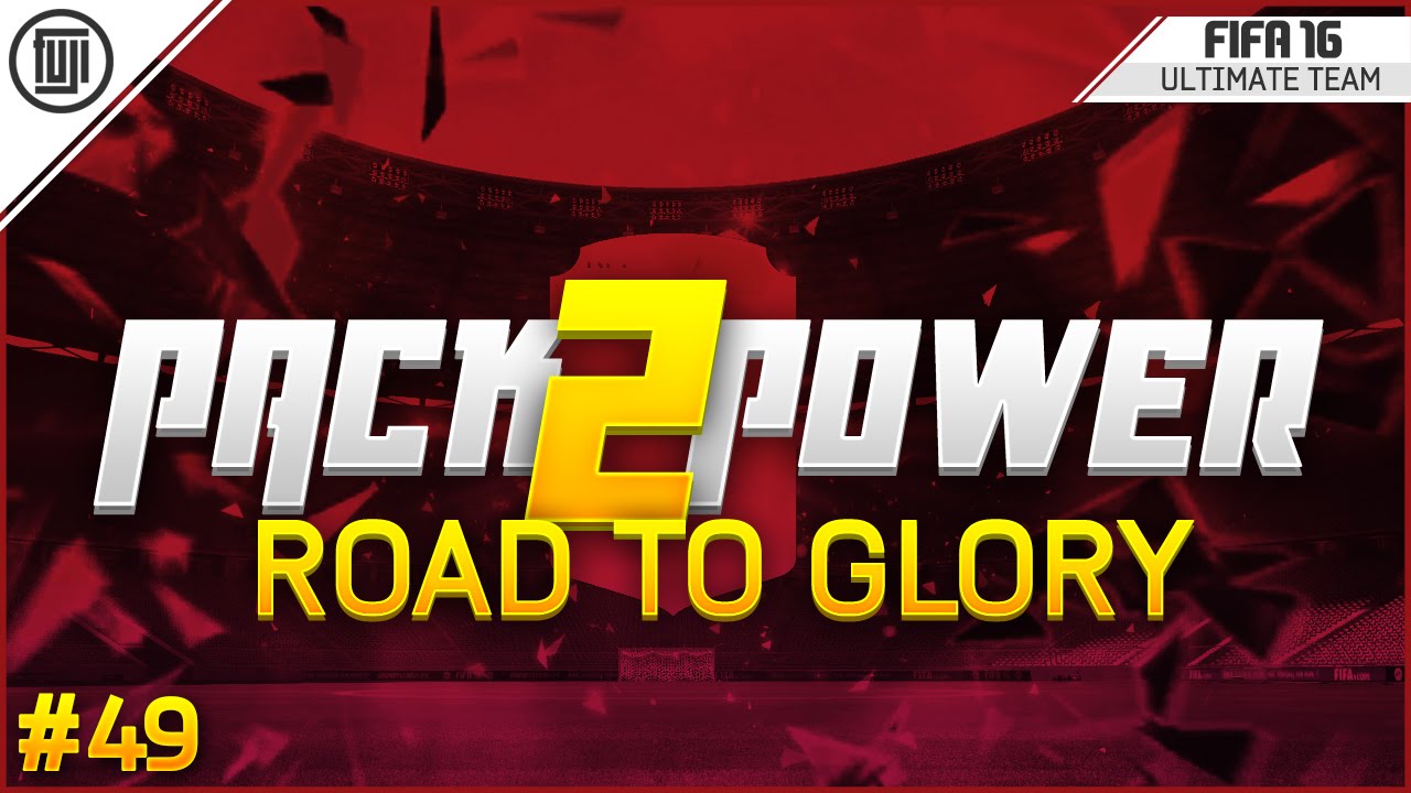 FIFA 16 - PACK 2 POWER! - #49 - THE END!?!? - FIFA 16 Ultimate Team RTG