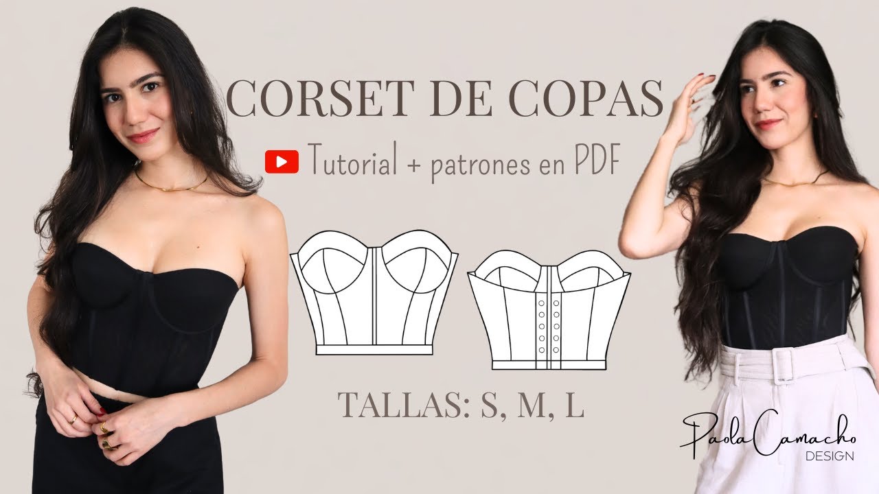 DIY Tutorial de confección corset de copas / Cómo coser un bustier de copas/ Paola Camacho