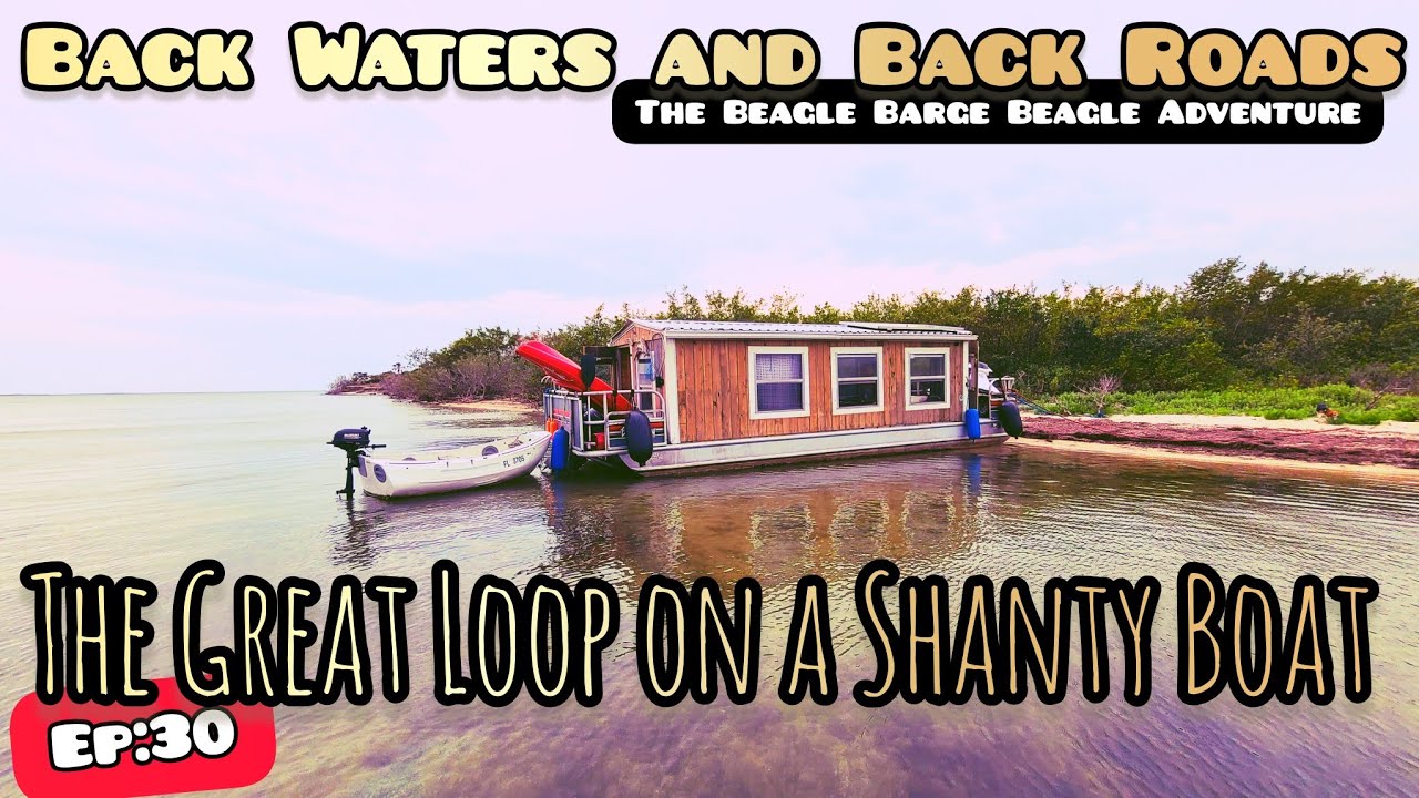 Ep:30 The Great Loop on a Shanty Boat | 