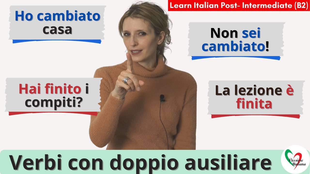 9. Learn Italian Post-Intermediate (B2): I verbi con doppio ausiliare