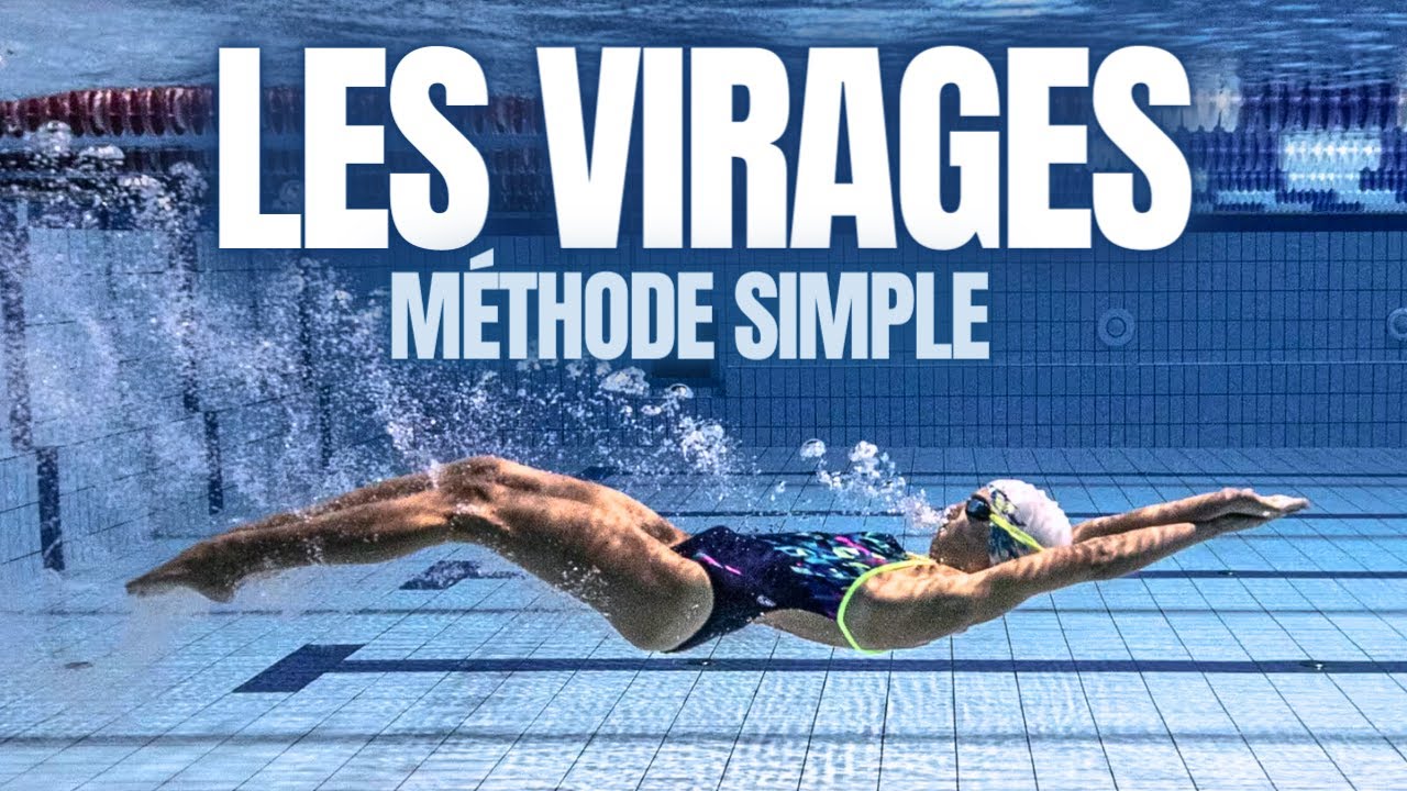 VIRAGES NATATION - APPRENDRE les virages de CHAQUE NAGE