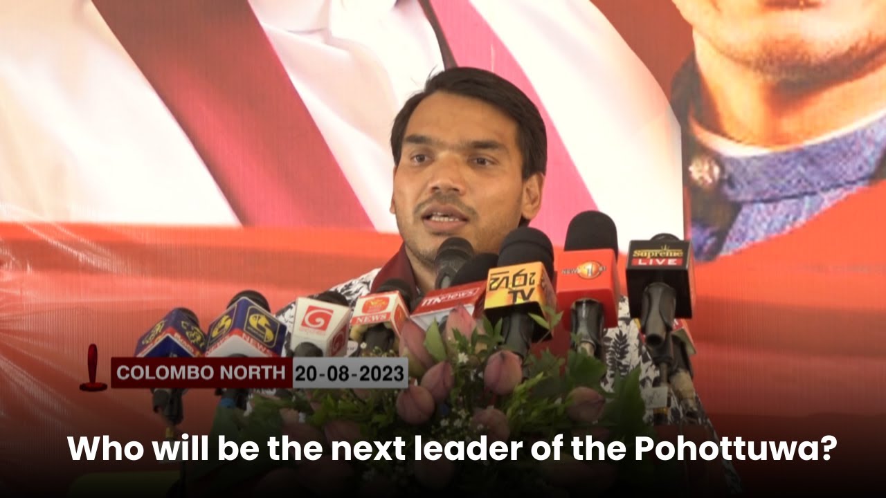 Who will be the next leader of the Pohottuwa?