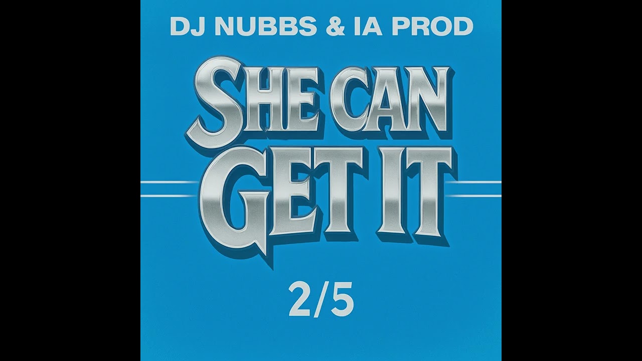 Dj Nubbs & IA Prod - She Can Get It 2/5