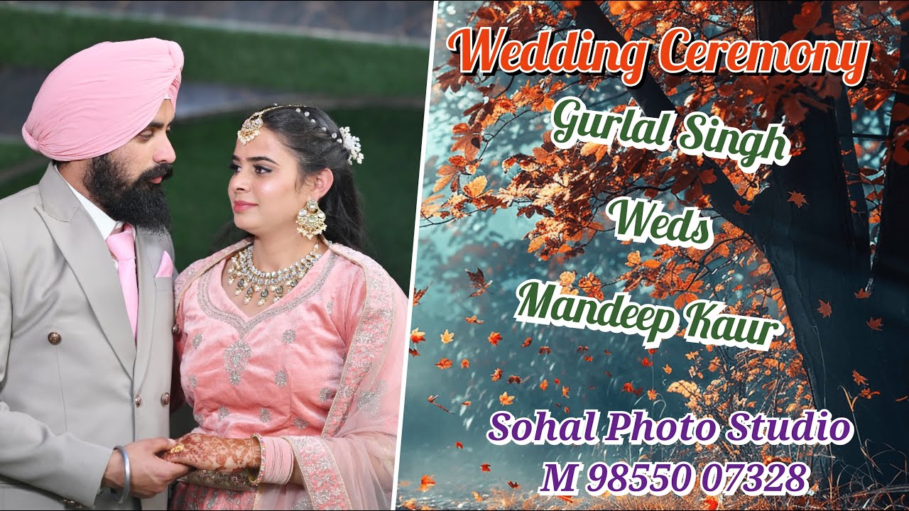 Gurlal Singh Weds Mandeep Kaur  // Live Photography Sohal Photo Studio ( Mob 9855007328 )