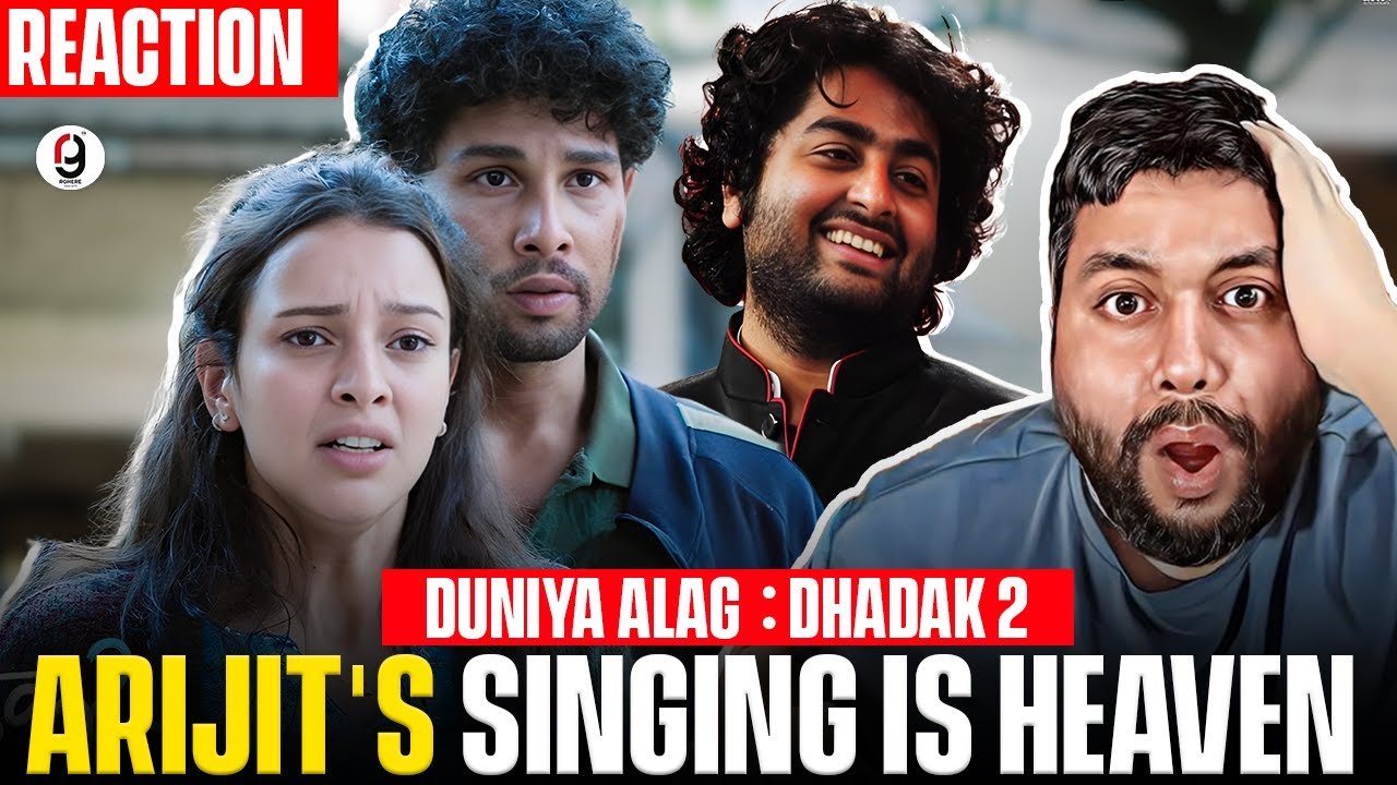 Duniya Alag | Dhadak 2 | Siddhant C, Triptii Dimri | Arijit Singh, Shreyas P | REACTION BY RG