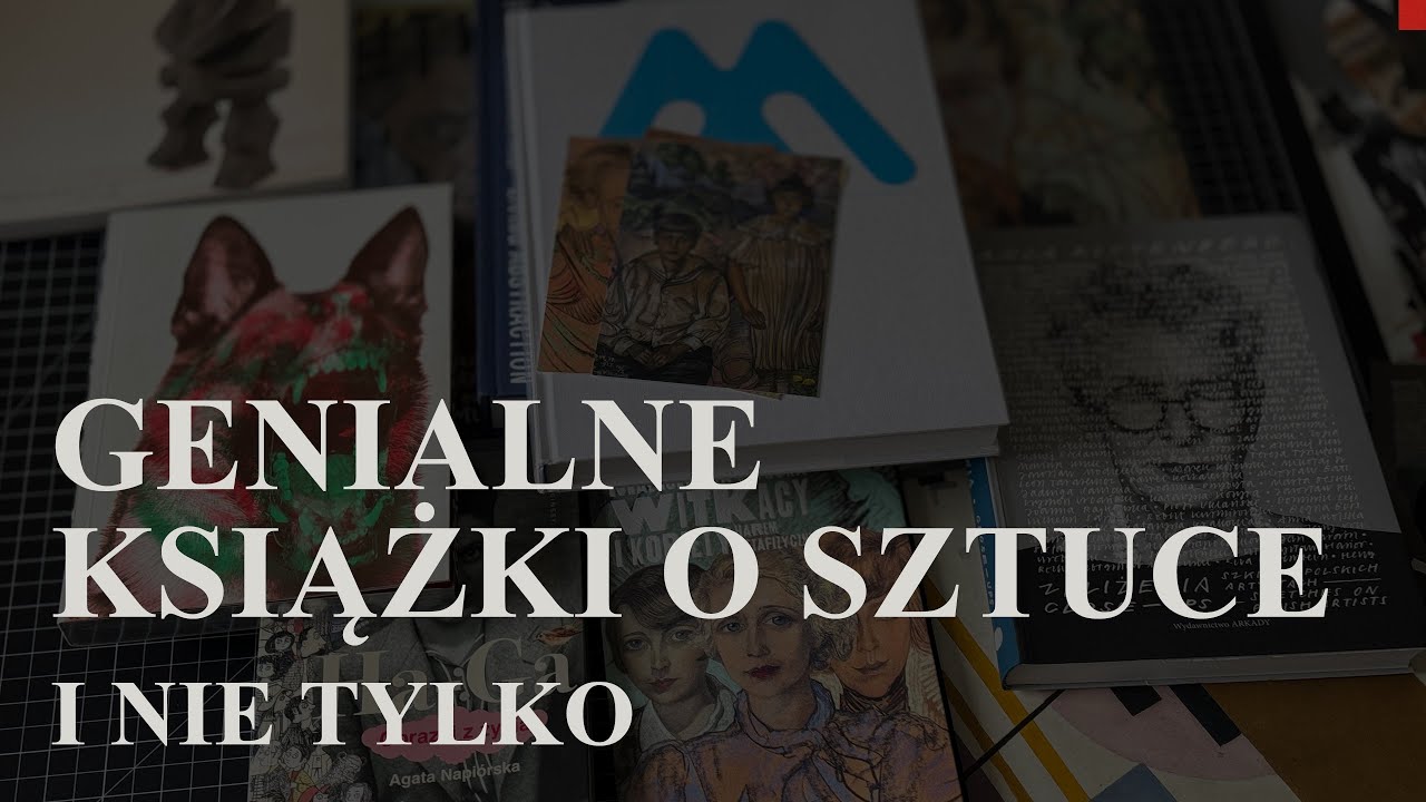 Zdobycze z Polski i nie tylko! Genialne książki o sztuce, artystach i designie - Zainspiruj się!