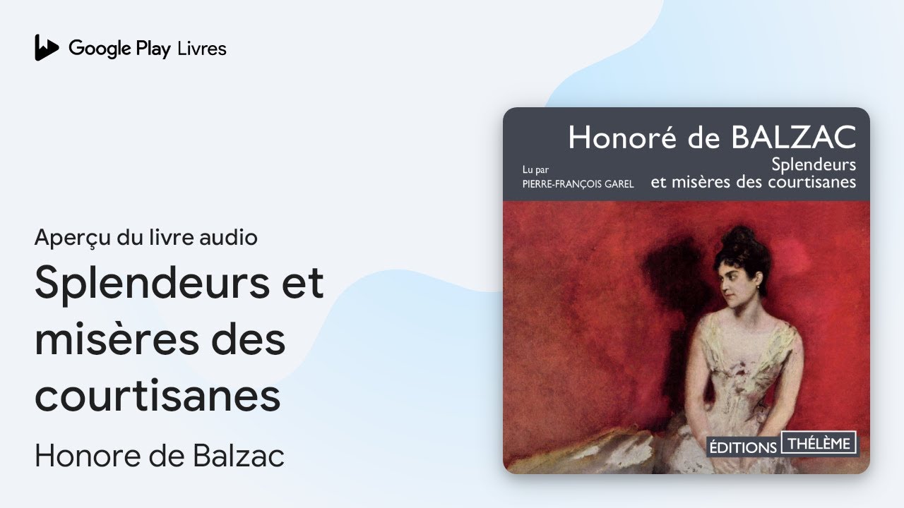 Splendeurs et misères des courtisanes de Honoré de Balzac · Extrait du livre audio