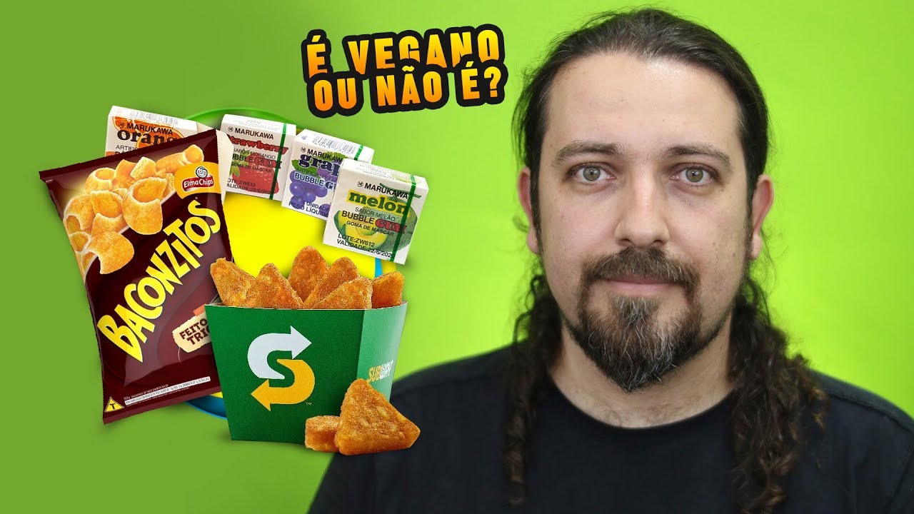 Baconzitos, Batata Subway e Chicletes Marukawa: É Vegano Ou Não É?