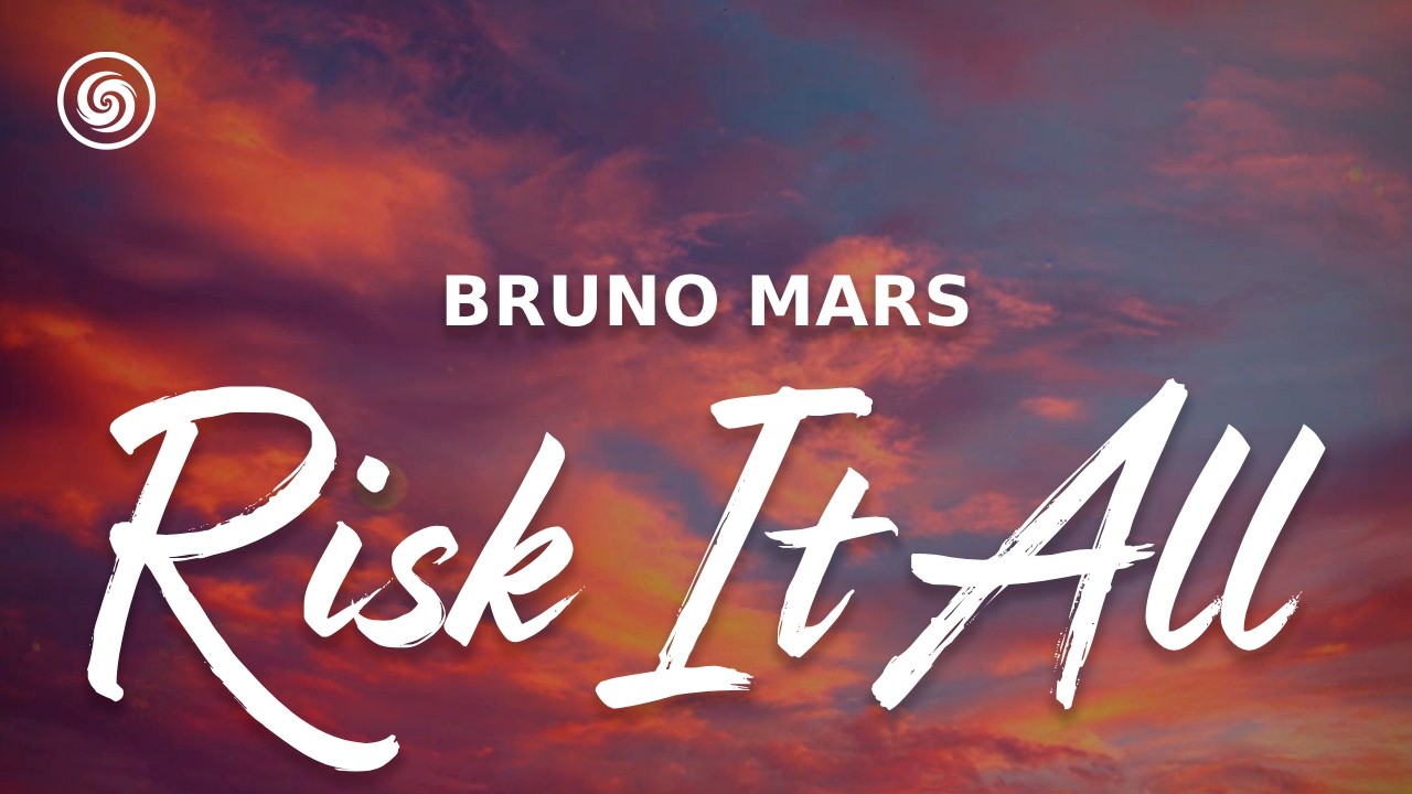 Bruno Mars - Risk It All (lyrics)