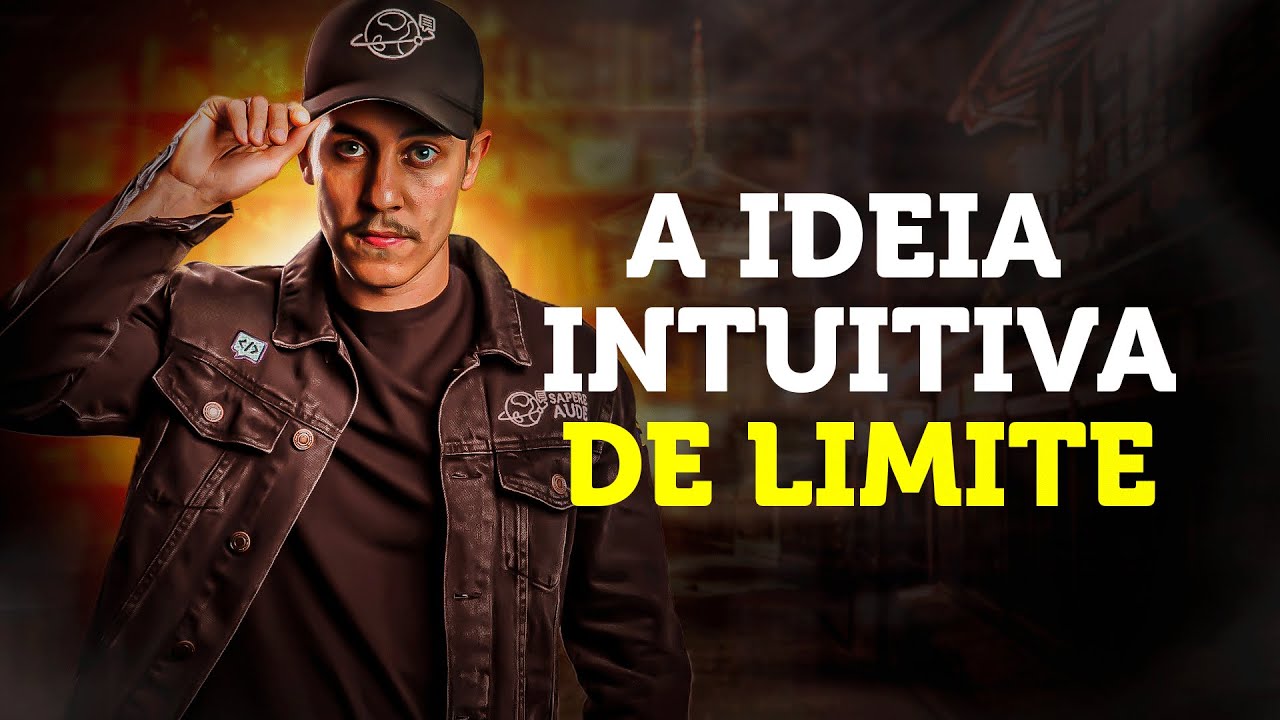 Qual é a ideia intuitiva de LIMITE?