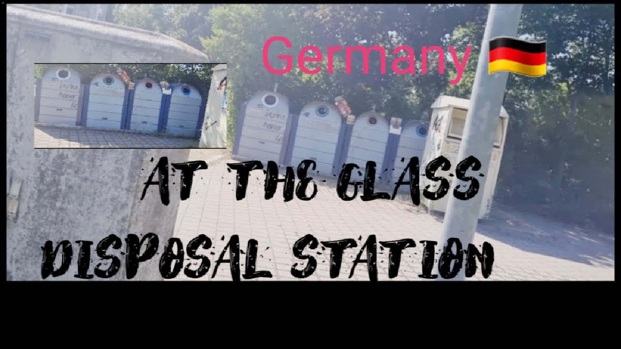 GERMANY GLASS DISPOSAL STATION