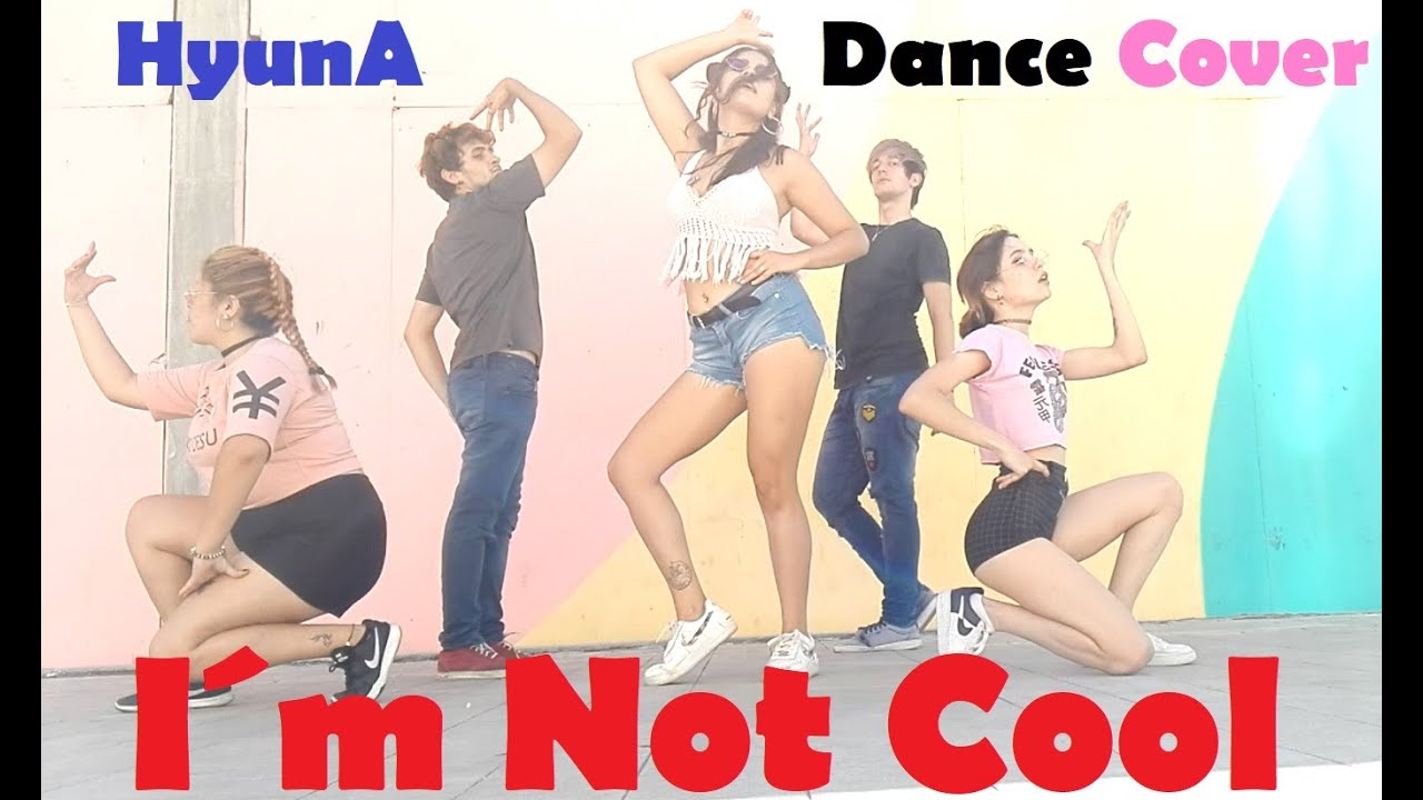 현아 (HyunA) - 'I'm Not Cool'  Dance Cover (Argentina, Buenos Aires)