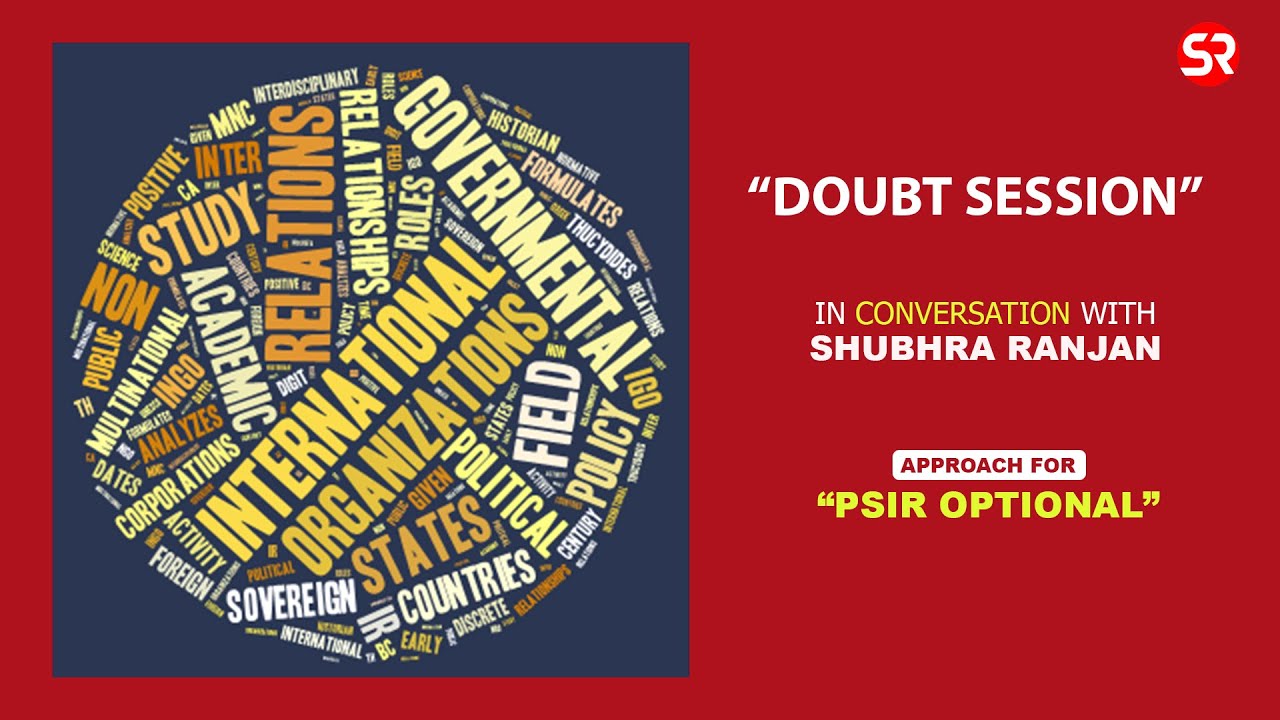Doubt Session || Approach for PSIR Optional || Shubhra Ranjan