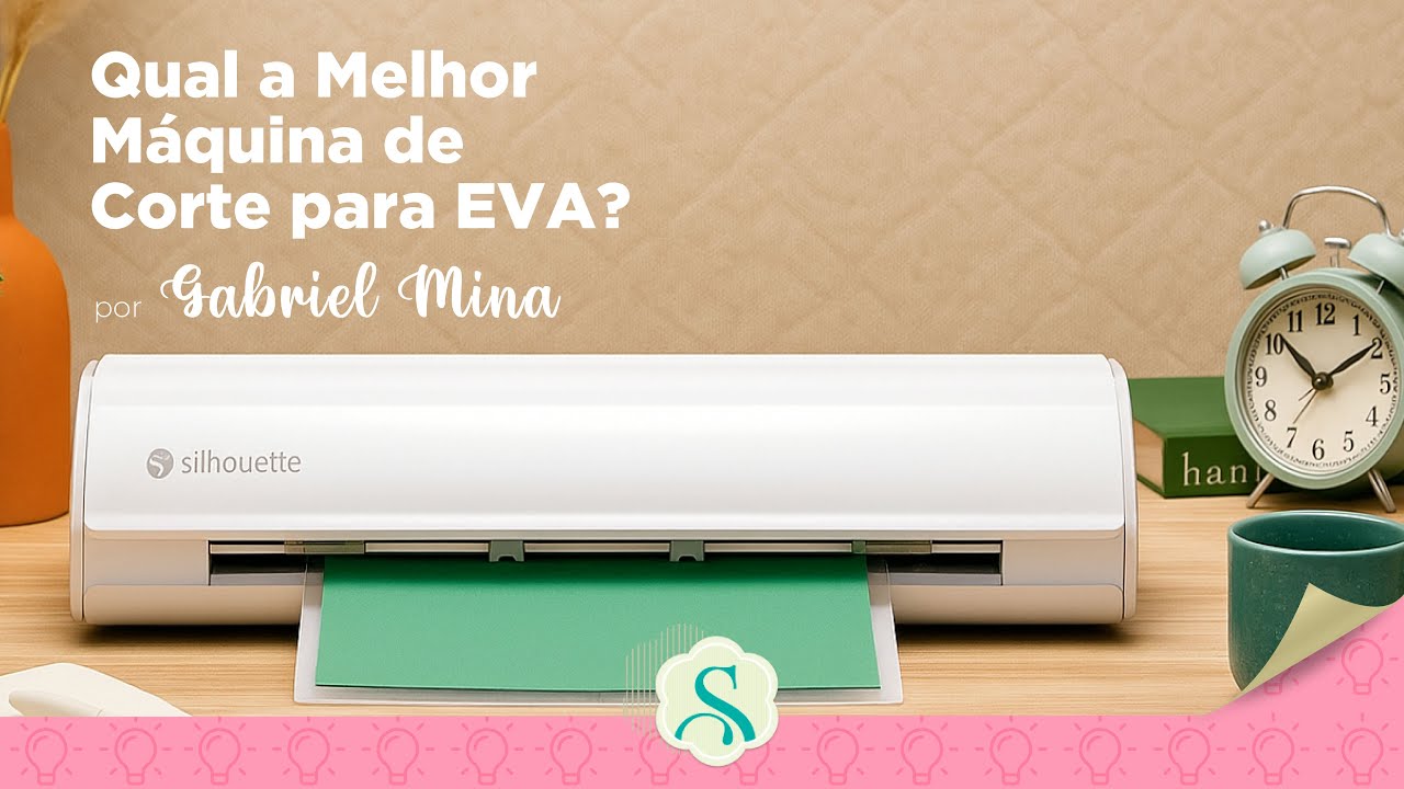 Qual a Melhor Máquina de Corte para Eva? - Silhouette Cameo 5