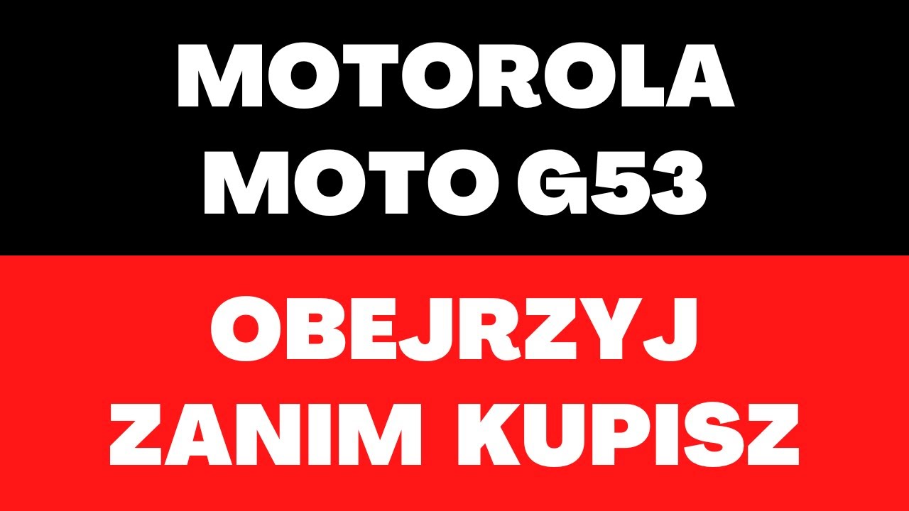 Motorola Moto G53 - smartfon, opinie, cena, procesor, pamięć, złącza, komunikacja, technologie