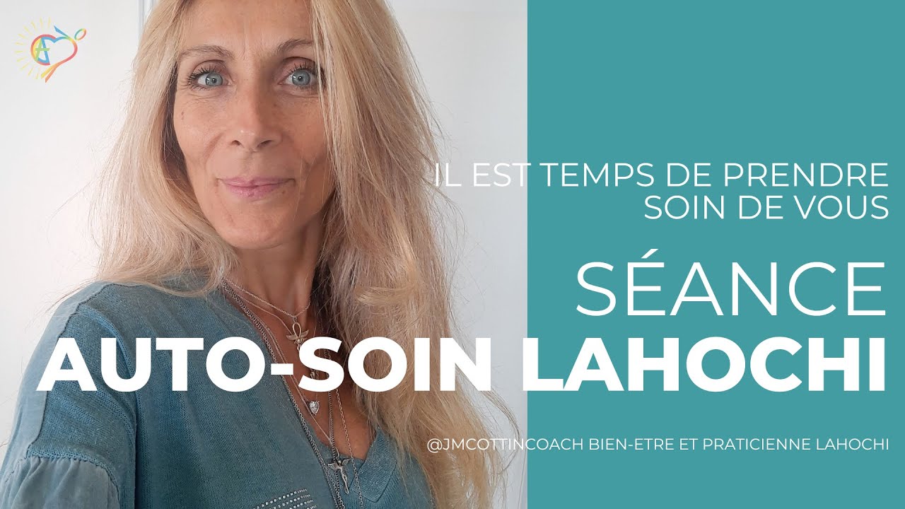 Auto-soin LaHoChi 2025, by JM Cottin Coach bien-&ecirc;tre et Praticienne Lahochi