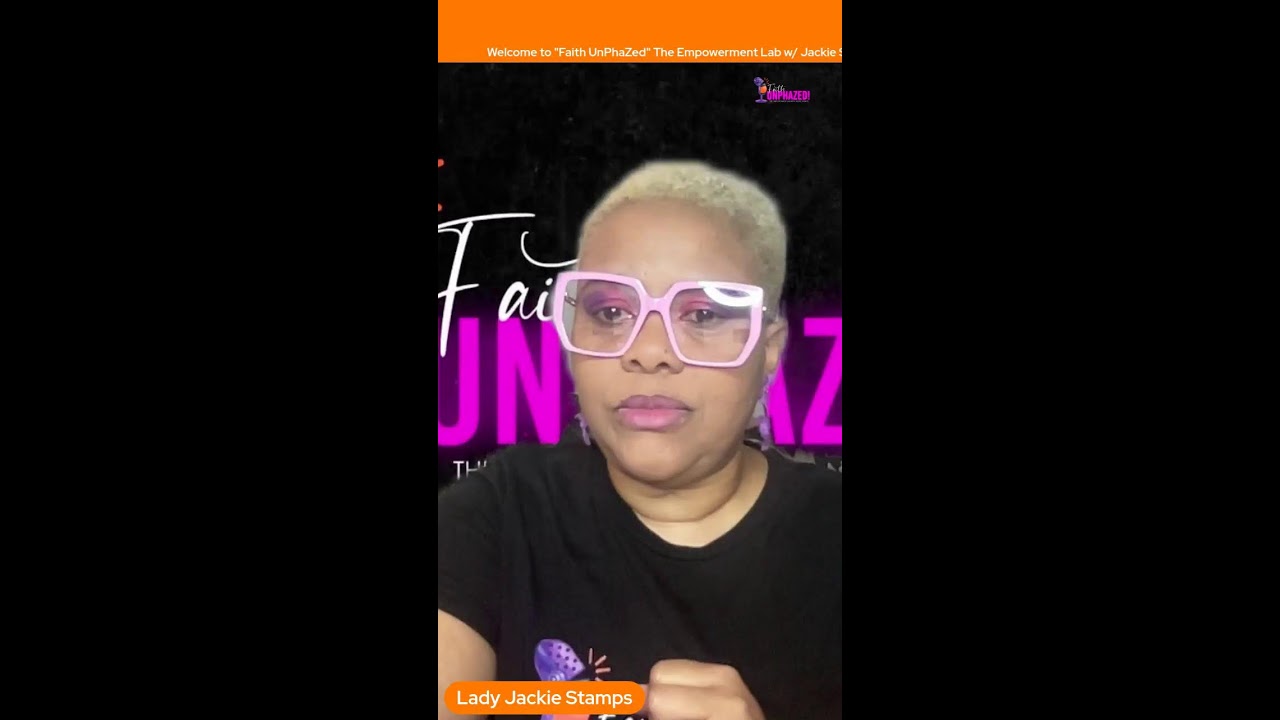 Faith UnPhazed” The Empowerment Lab with Lady Jackie Stamps Podcast w/ Guest Danielle Freeman 📱