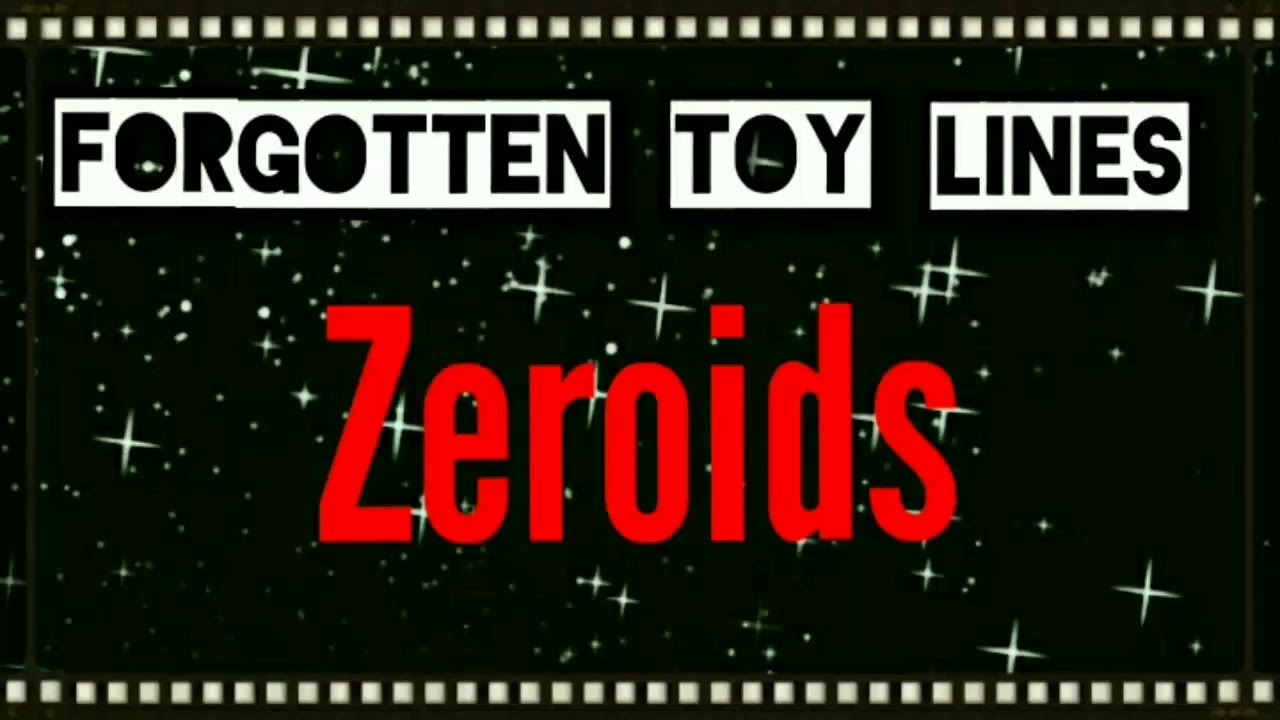 Forgotten Toy Lines #16 : Zeroids