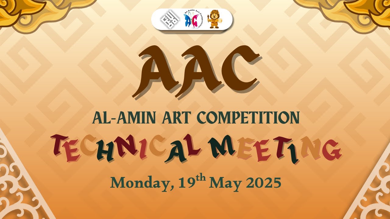 TECHNICAL MEETING AL-AMIN ART COMPETITION (AAC) 2025 | OSIS  PESANTREN AL AMIN