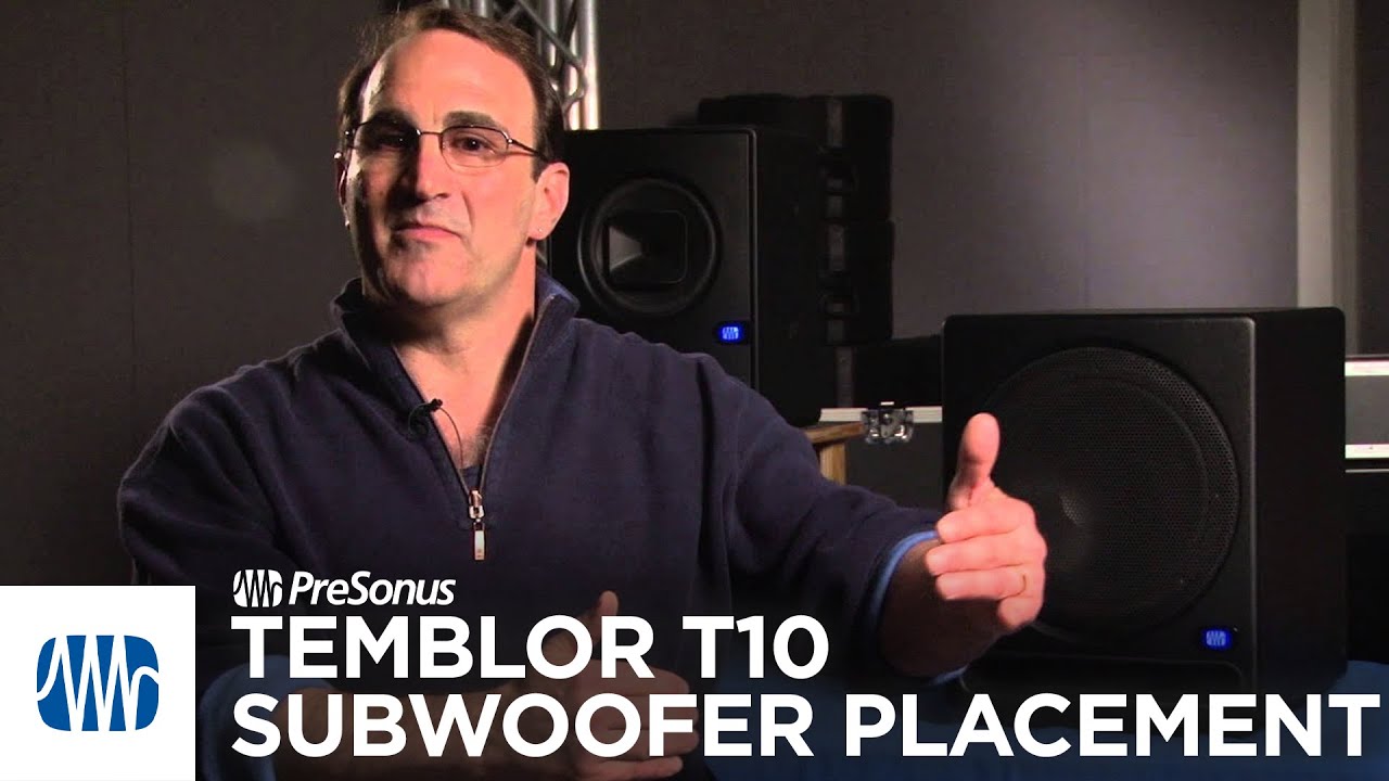 PreSonus—Temblor T10 Subwoofer Placement with Dave Bryce