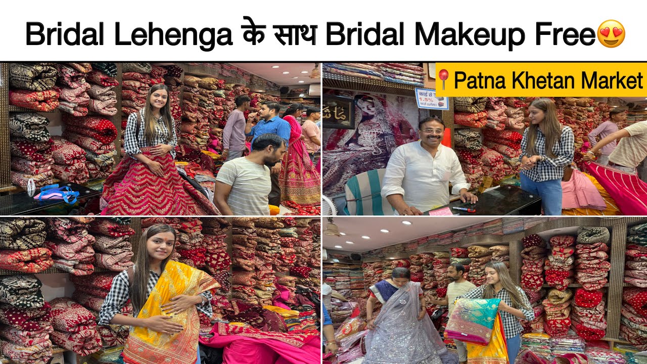 Patna के Khetan में Bridal Lehenga के साथ Bridal Makeup बिल्कुल Free 😍 | 1500/- से लहँगा मिलनी शुरू