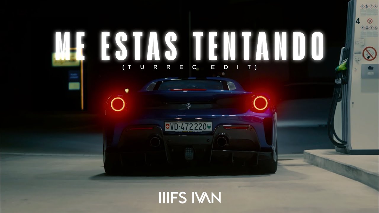 ME ESTAS TENTANDO (TURREO EDIT)