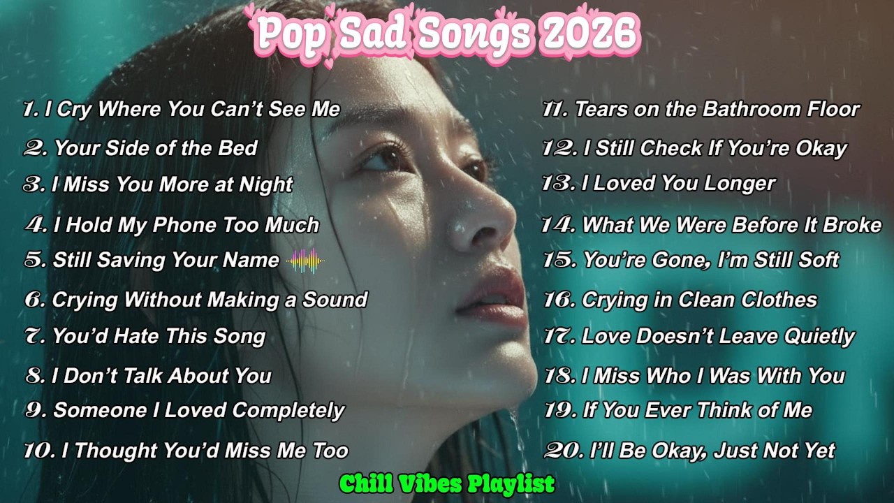 Best Pop Sad Songs Collection 2026 💔  Heartbreak Melodies
