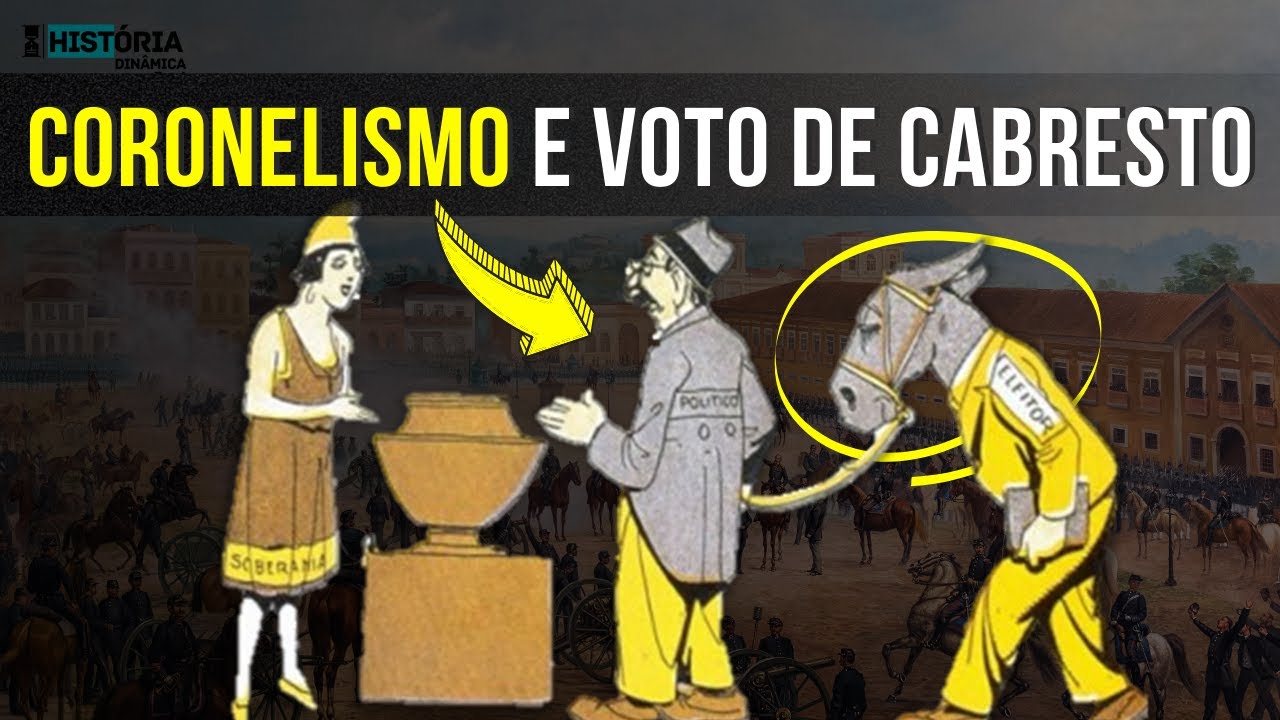 Coronelismo e Voto de Cabresto | Brasil República Oligárquica 1894 a 1930