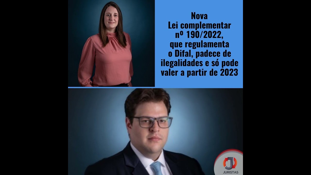 Nova Lei complementar n&ordm; 190/2022, que regulamenta o Difal, padece de ilegalidades e s&oacute; pode valer &hellip;