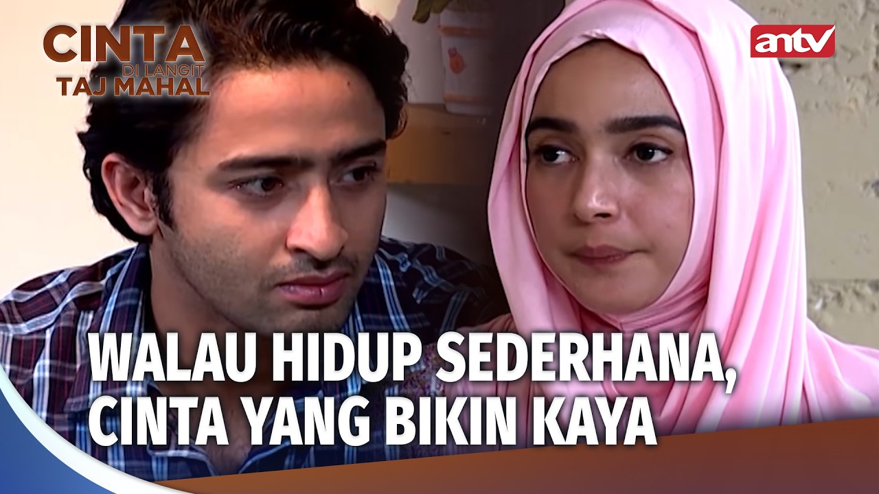 Hidup Sederhana dan Pelan2, Yang Penting Sama Kamu | Cinta Di Langit Taj Mahal Ep 24 (FULL)