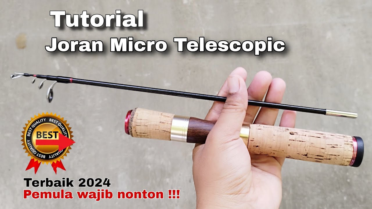 Tutorial joran micro telescopic
