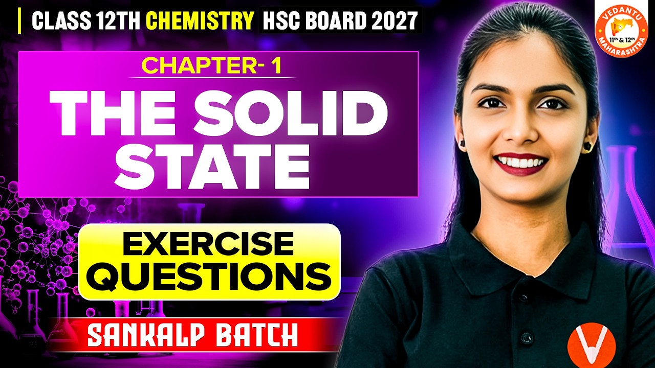 The Solid State Chemistry Class 12 Chapter 1 All Exercise Questions | HSC Board 2027 | Vanshika Mam