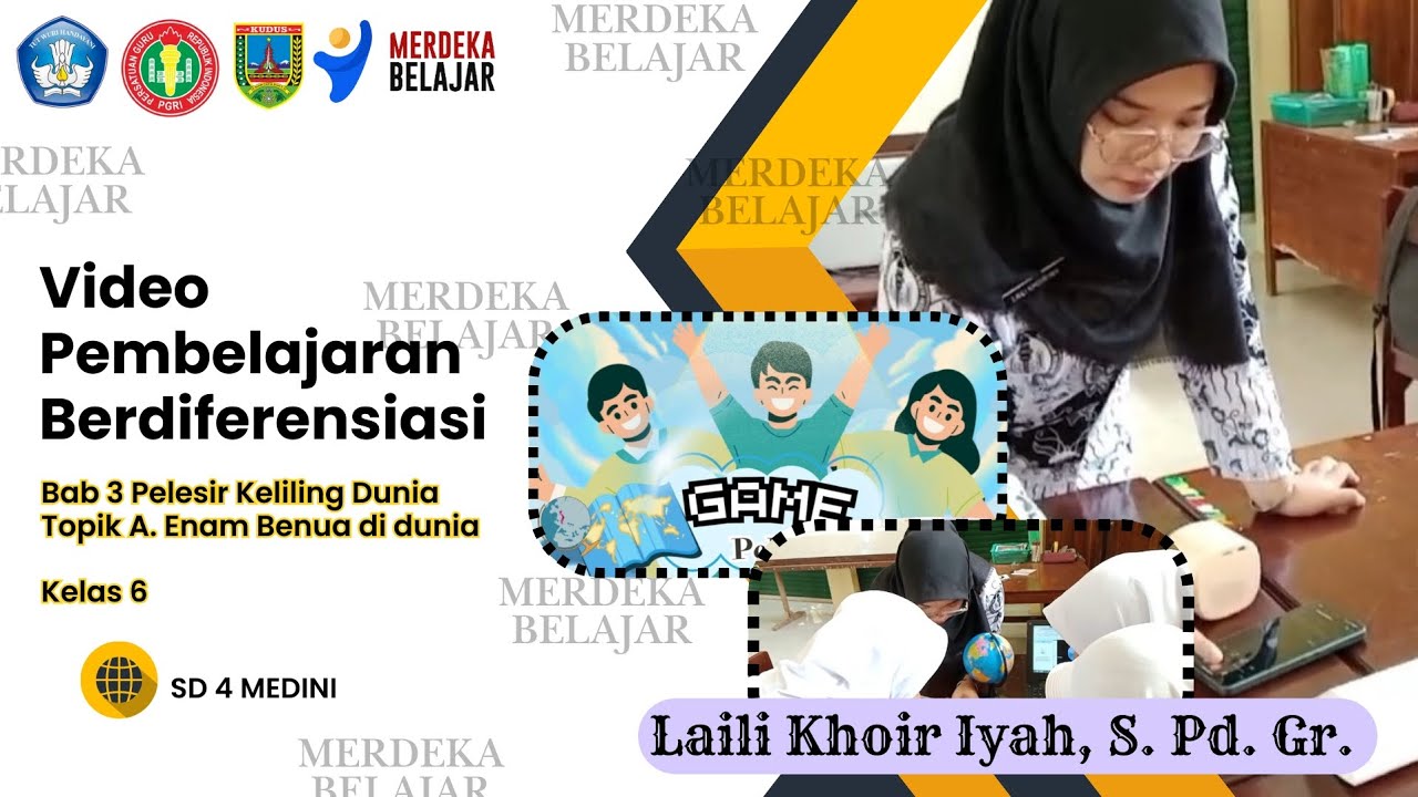 JUARA 3_Pembelajaran Berdiferensiasi_Kelas 6_Pelesir Keliling Dunia_SD 4 Medini Kudus_KEC.UNDAAN