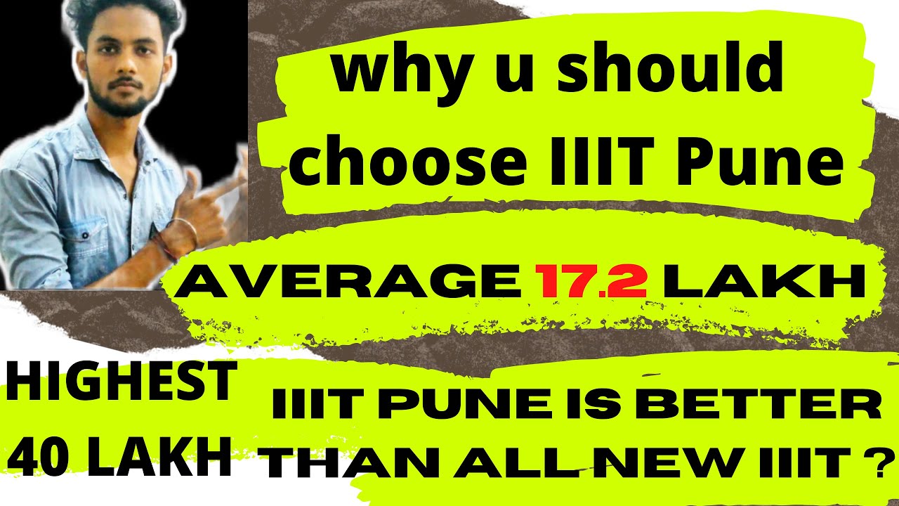 Why IIIT Pune Better Than All New IIIT ? | IIIT Pune | Average 17.2 Lakh |Highest 40 Lakh |