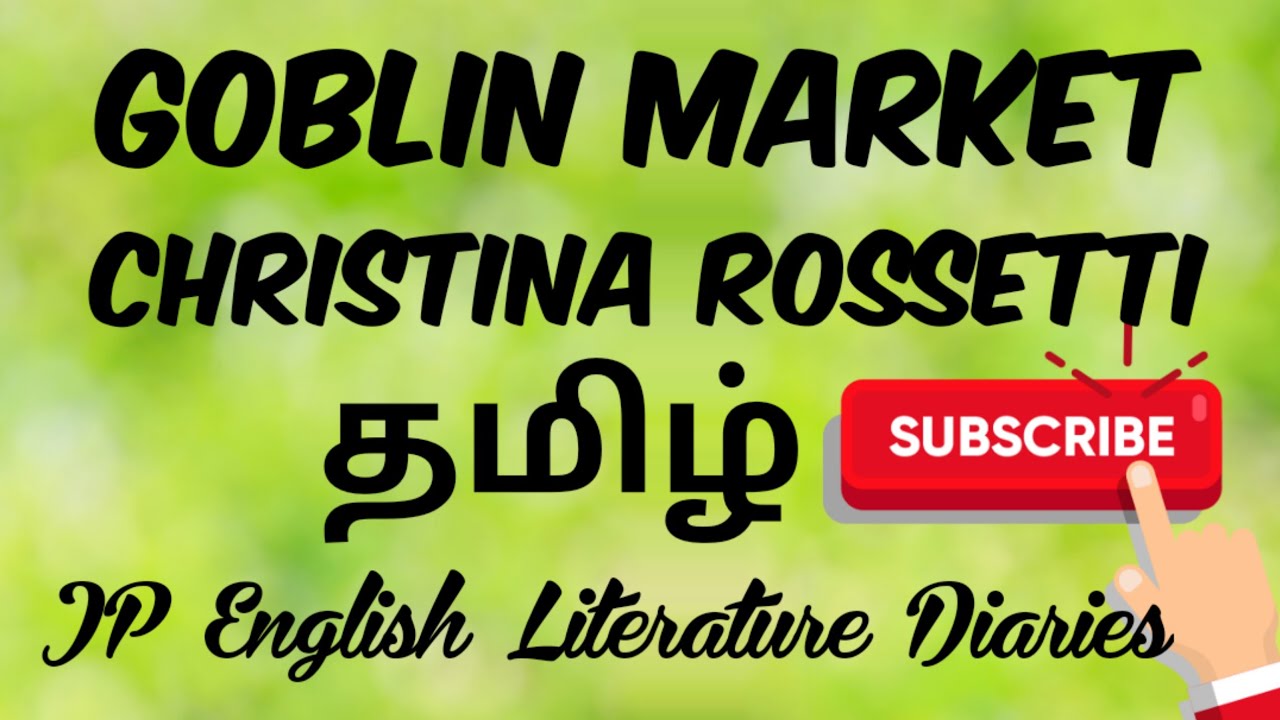 Goblin Market by Christina Rossetti Summary in Tamil