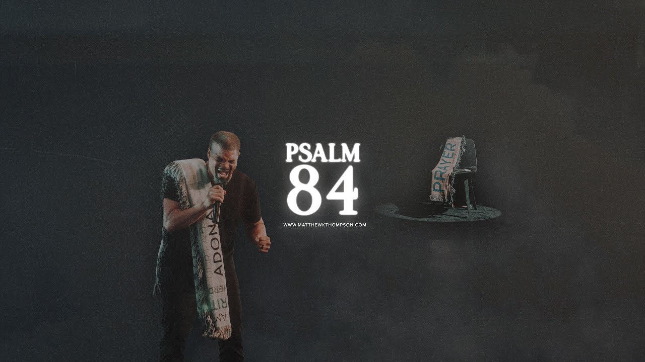 Psalm 84 - Matthew K. Thompson (Featuring Anthony Brown and Deborah Bullock)