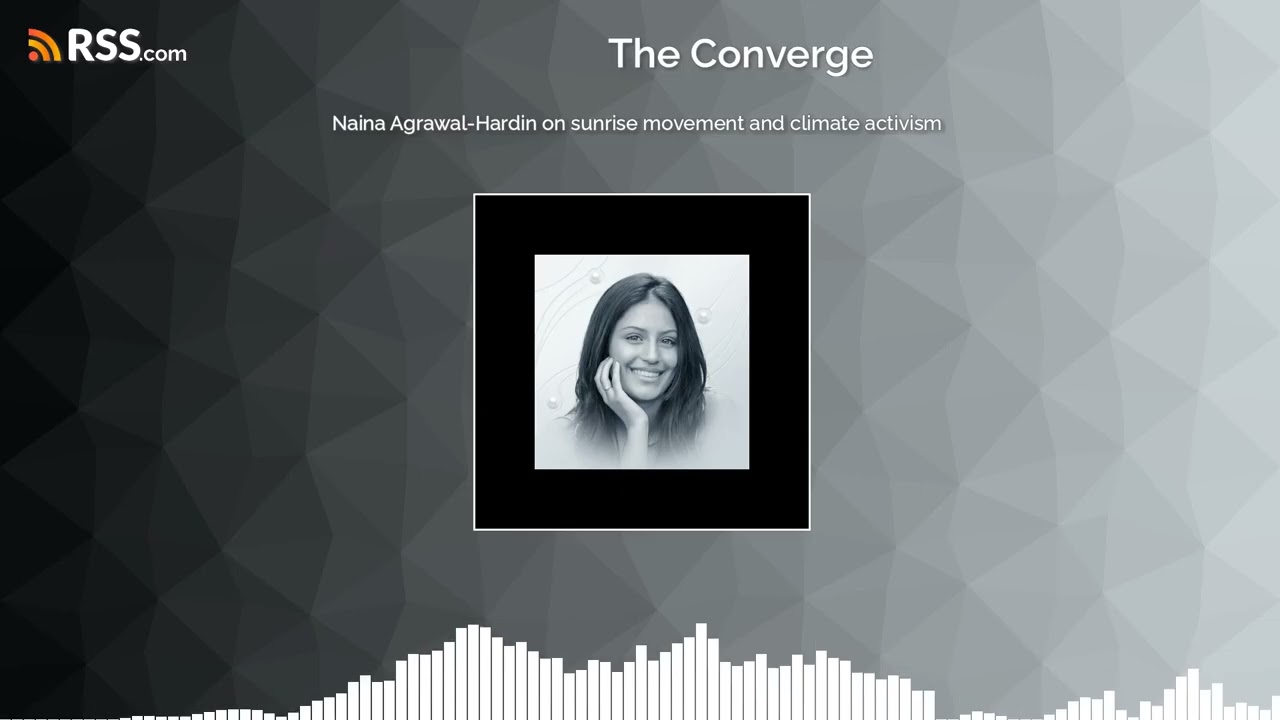 Naina Agrawal-Hardin on sunrise movement and climate activism