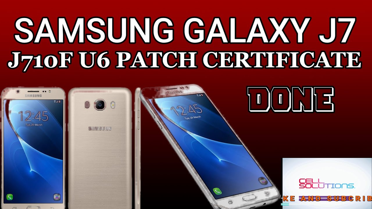 SAMSUNG GALAXY J7 J710F U6 PATCH CERTIFICATE, NO SERVICE, NG STATE DONE WITH Z3X BOX |CELL SOLUTIONS