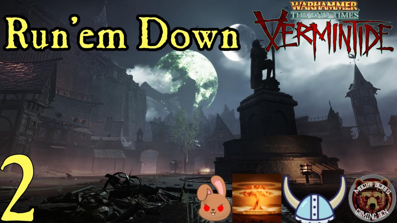 Run'em Down『  Warhammer The End Times Vermintide 』 (2)