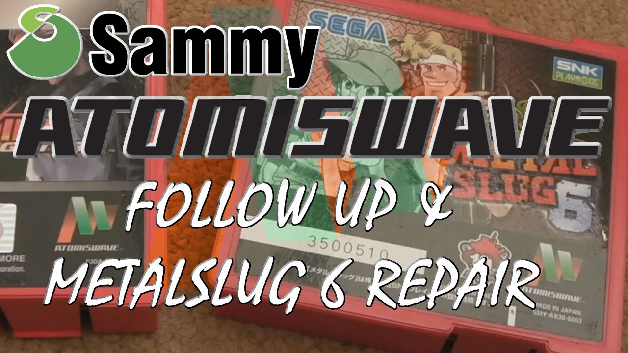 Sammy Atomiswave Follow Up & Metal Slug 6 (Bootleg) Repair #sega