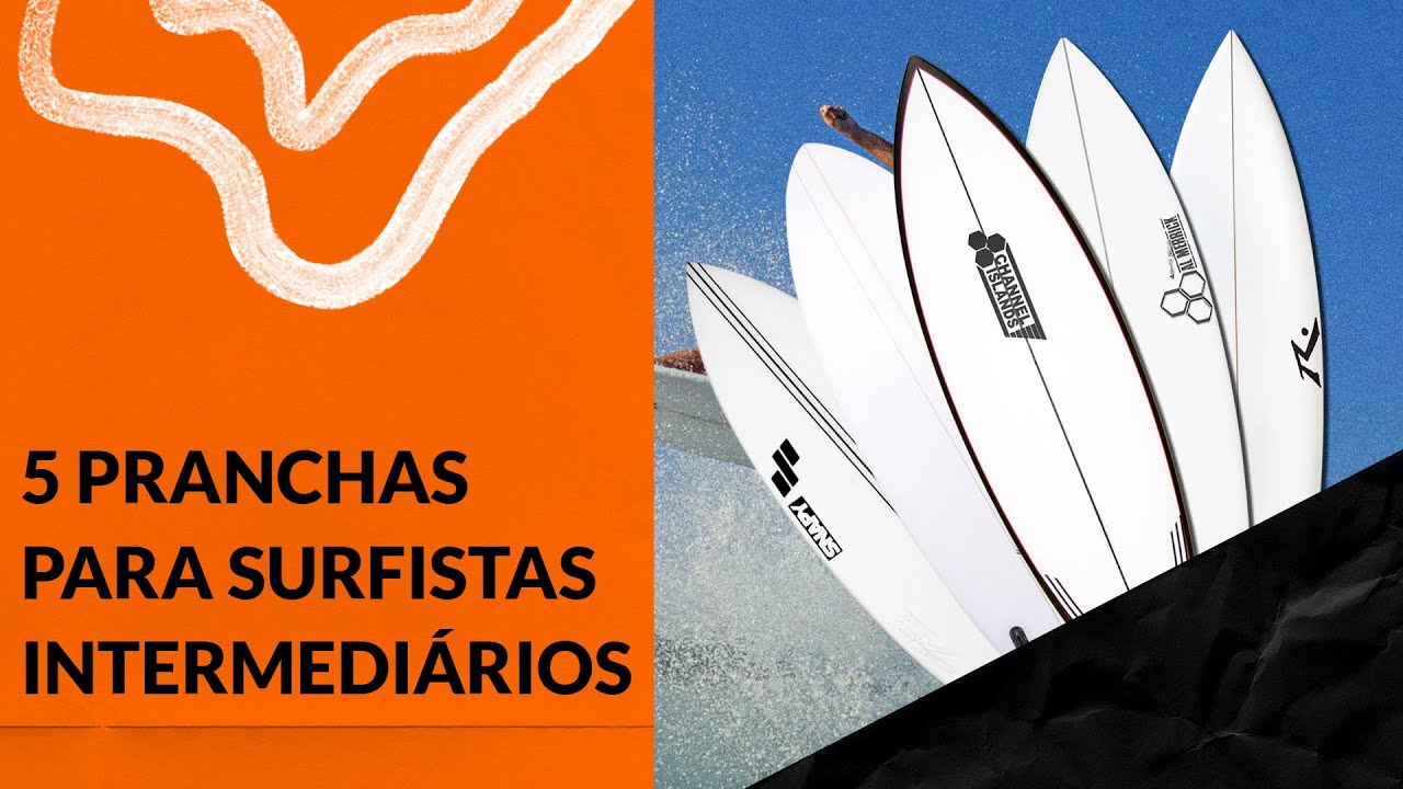 5 Pranchas para Surfistas Intermediários! | REVIEW | Prancha Nova