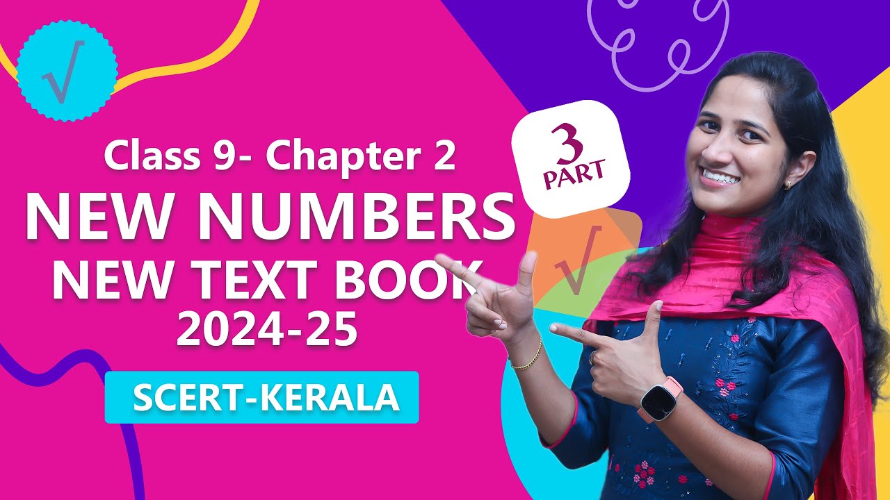Class 9 Chapter 2 | NEW NUMBERS | Part 3 | New Text Book 2024-25 | SCERT Kerala | Online Chalkboard
