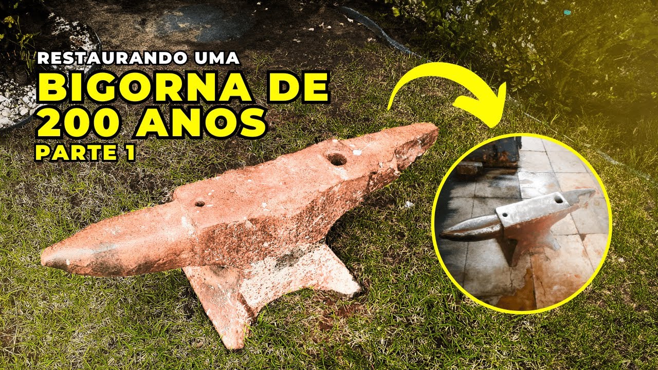 Restaurando uma bigorna QUEBRADA DE 200 ANOS -  Parte 1