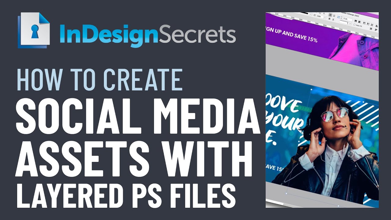 InDesign How-To: Create Social Media Assets with Layered Photoshop Files (Video Tutorial)