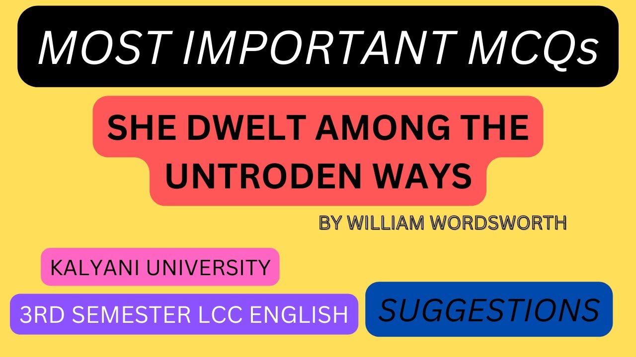 Lucy poems || She Dwelt Among the Untrodden Ways || MCQs || 3rd Sem LCC English Suggestions