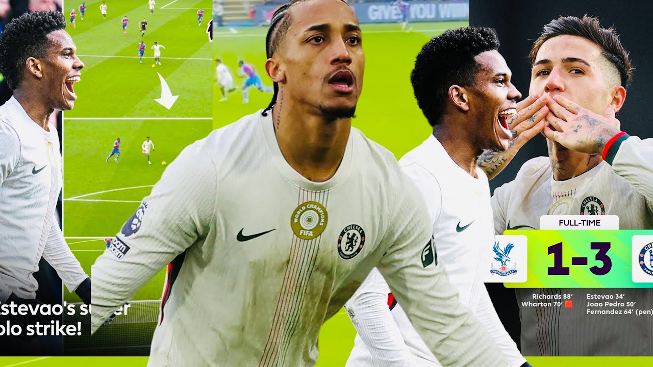 CHELSEA 3:1 CRYSTAL PALACE,ESTEVAO BEAST,JOAO PEDRO ,ENZO FERNANDEZ BRILLIANT,5 THINGS WE LEARNED