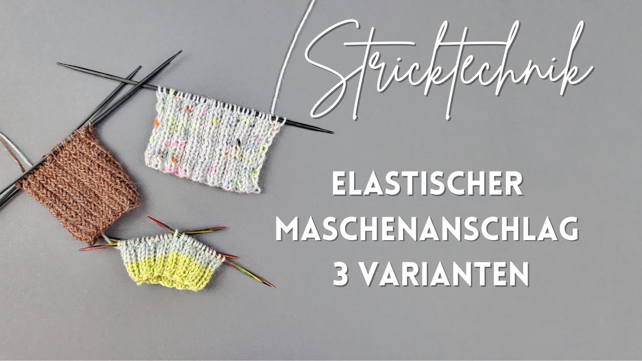 Elastischer Maschenanschlag - 3 Techniken Schritt für Schritt erklärt
